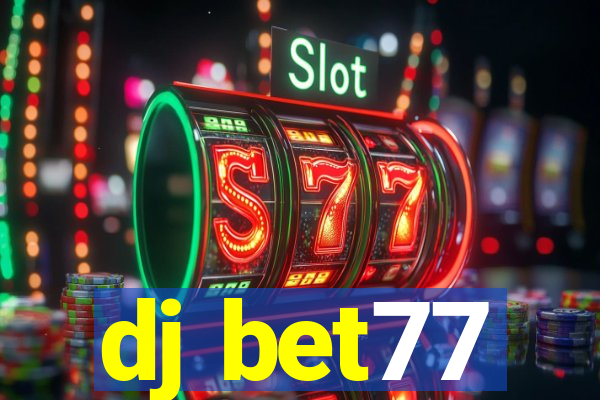 dj bet77